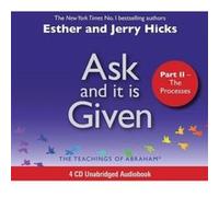 Ask And It Is Given Jerry Hicks (Auteur)