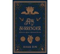 Ask and Surrender: A Practical Guide To Answered Prayers