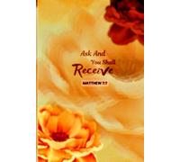 Ask And You Shall Receive: Christian Journal