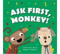 Ask First Monkey by Juliet Clare Bell Juliet Clare Bell (Auteur)