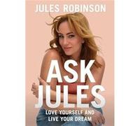 Ask Jules by Jules Robinson Jules Robinson (Auteur)