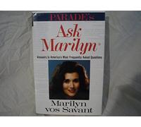 Ask Marilyn: The Best of "Ask Marilyn" Letters Published in Parade Magazine from 1986 to 1992 and Many More Never Before Published