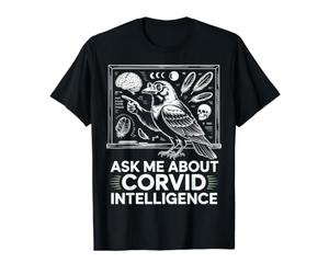 Ask Me About Corvid Intelligence Corbeau Corneille T-Shirt Graphique avec Valeur