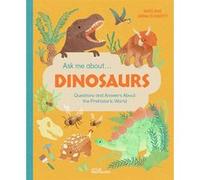 Ask me about ...dinosaurs Nate Rae (Auteur), Anna Doherty (Illustration)