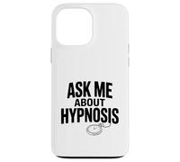 Ask Me About Hypnose Funny Conversation Starter Coque pour iPhone 13 Pro Max