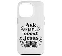 Ask Me About Jesus Christian Faith Bible Verse Écriture Coque pour iPhone 13 Pro