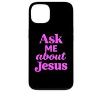 Ask Me About Jesus Christian Faith Bible Verse Écriture Dieu Coque pour iPhone 13