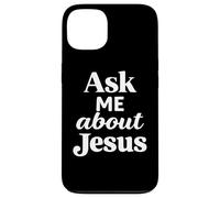 Ask Me About Jesus Christian Faith Bible Verse Écriture Dieu Coque pour iPhone 13
