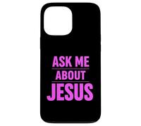 Ask Me About Jesus Christian Faith Bible Verse Écriture Dieu Coque pour iPhone 13 Pro Max