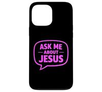 Ask Me About Jesus Christian Faith Bible Verse Écriture Dieu Coque pour iPhone 13 Pro Max