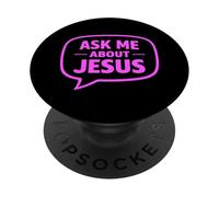 Ask Me About Jesus Christian Faith Bible Verse Écriture Dieu PopSockets PopGrip Adhésif