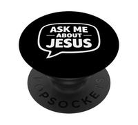 Ask Me About Jesus Christian Faith Bible Verse Écriture Dieu PopSockets PopGrip Adhésif