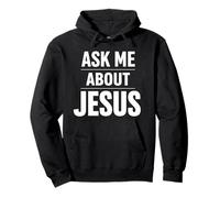 Ask Me About Jesus Christian Faith Bible Verse Écriture Dieu Sweat à Capuche