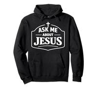 Ask Me About Jesus Christian Faith Bible Verse Écriture Dieu Sweat à Capuche