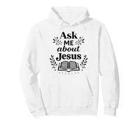 Ask Me About Jesus Christian Faith Bible Verse Écriture Sweat à Capuche