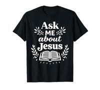 Ask Me About Jesus Christian Faith Bible Verse Écriture T-Shirt