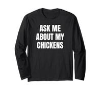 Ask Me About My Chickens Funny Farm Lover Tees and More Manche Longue