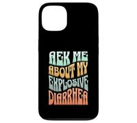 Ask Me About My Explosive Diarrhea - Edgy Adult Humor Funny Coque pour iPhone 13