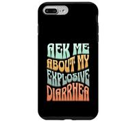 Ask Me About My Explosive Diarrhea - Edgy Adult Humor Funny Coque pour iPhone 7 Plus/8 Plus