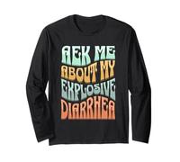 Ask Me About My Explosive Diarrhea - Edgy Adult Humor Funny Manche Longue