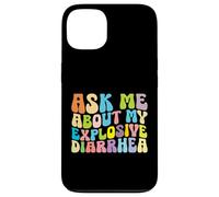 Ask Me About My Explosive Diarrhea Funny Meme Humour Coque pour iPhone 13