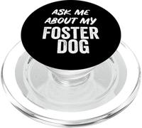Ask Me About My Foster Dog for Dog Foster Mum and Dad PopSockets PopGrip pour MagSafe