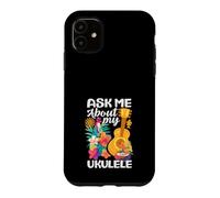 Ask Me About My Ukulele Citation drôle Instrument de Musicien Coque pour iPhone 11
