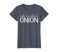 Ask Me About Onion - Funny Onion Vegetable Lover T-Shirt, Femme, Bleu Chiné, S