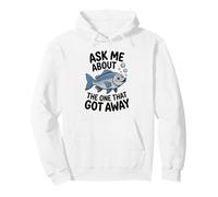 Ask Me About The One That Got Away - Humour de pêche Amusant Sweat à Capuche