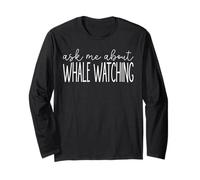 Ask Me About Whale Watching - Montre drôle de baleine Manche Longue