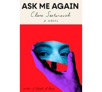 Ask Me Again: A novel