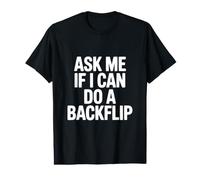 Ask Me If I Can Do A Backflip Humour de Gymnastique T-Shirt Graphique avec Valeur