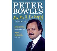 Ask Me if I'm Happy: An Actor's Life