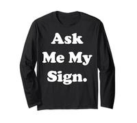 Ask Me My Sign Astrology Zodiac Funny Saying Manche Longue