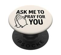 Ask Me to Pray for You - Jésus-Christ et Christianisme Faith PopSockets PopGrip Adhésif