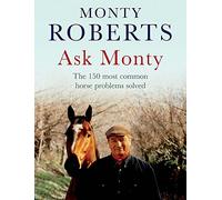 Ask Monty: The 170 most common horse problems solved