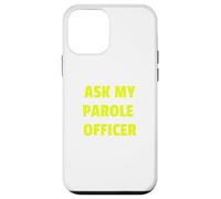 Ask My Parole Officer Funny Quote Tee Dad Joke Convict Tees Coque pour iPhone 12 Mini