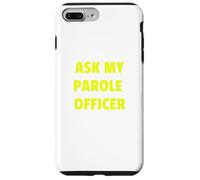 Ask My Parole Officer Funny Quote Tee Dad Joke Convict Tees Coque pour iPhone 7 Plus/8 Plus