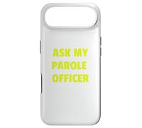 Ask My Parole Officer Funny Quote Tee Dad Joke Convict Tees Coque pour iPhone Air