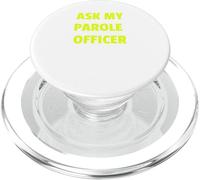 Ask My Parole Officer Funny Quote Tee Dad Joke Convict Tees PopSockets PopGrip pour MagSafe