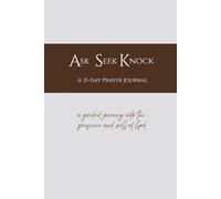 Ask Seek Knock 21-Day Prayer Journal