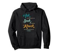 Ask... Seek... Knock... Matthew 7:7 Christian Bible Promise Sweat à Capuche