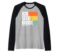 Ask Seek Knock Matthew 7:7 Christian Faith Design Manche Raglan