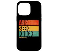 Ask Seek Knock Matthew 7:7 Christian Men Women Faith Coque pour iPhone 14 Pro Max