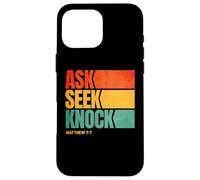Ask Seek Knock Matthew 7:7 Christian Men Women Faith Coque pour iPhone 16 Pro Max