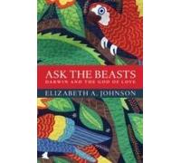 Ask The Beasts: Darwin And The God Of Love