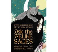 Ask the Feline Sages: Wisdom from Our Cherished Cats