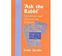 Ask the Rabbi: Questions and Answers on Judaism