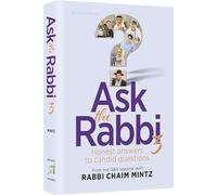 Ask the Rabbi Volume 3 Honest answers to candid questions