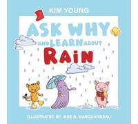 Ask Why and Learn About: Rain - Learn Basic Concepts through the Alphabet (A Fun Read for Curious Kids Ages 3-6)
